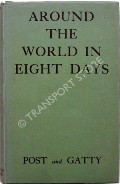 Around the World in Eight Days  by POST, William & GATTY, Harold 